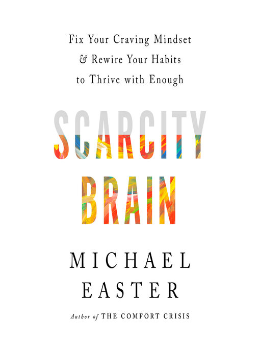 Title details for Scarcity Brain by Michael Easter - Available